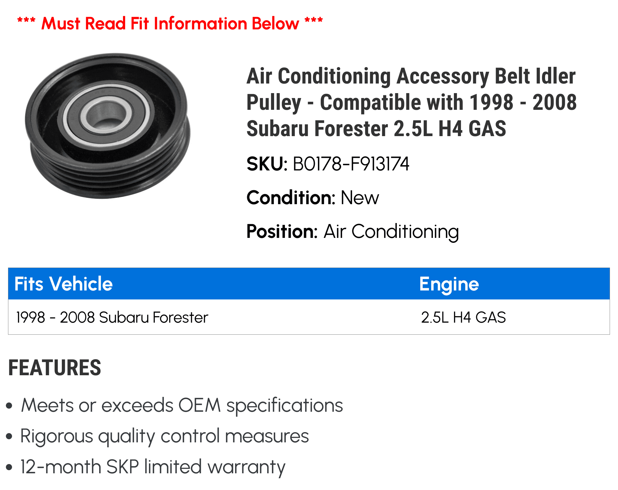 Air Conditioning Accessory Belt Idler Pulley - Compatible with 1998 - 2008 Subaru Forester 2.5L H4 GAS 1999 2000 2001 2002 2003 2004 2005 2006 2007