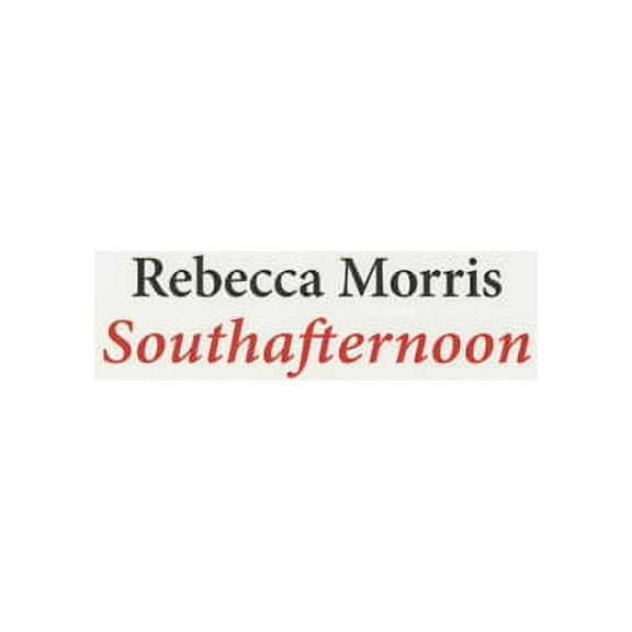 Rebecca Morris: Southafternoon, (Paperback)