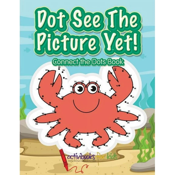 Dot See The Picture Yet! Connect the Dots Book (Paperback)