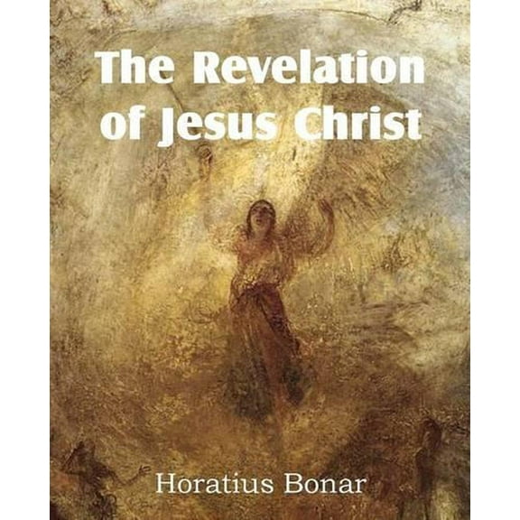 The Revelation of Jesus Christ (Paperback)