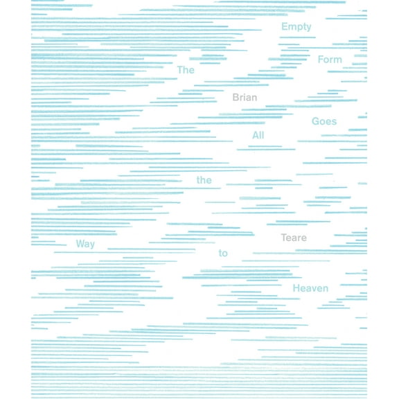 The Empty Form Goes All the Way to Heaven (Paperback)