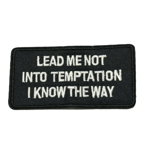 Lead Me Not Into Temptation 3.5" W x 1.75" T Iron/Sew On Decorative Patch