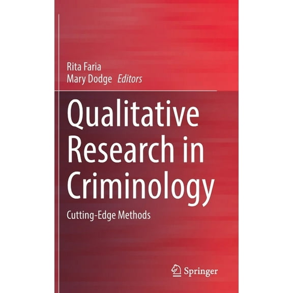 Qualitative Research in Criminology: Cutting-Edge Methods, (Hardcover)