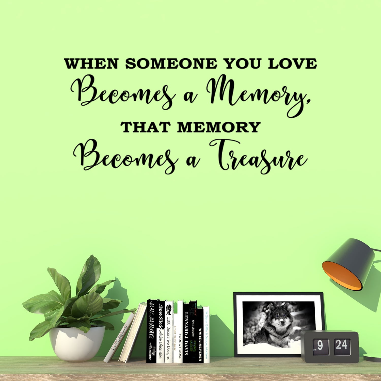 When Someone You Love Becomes A Memory That Memory Becomes A Treasure   318678c7 7afc 45e0 9080 D76209a59e95 1.21f1f568af0a5c1c30b31e85c5563f14 