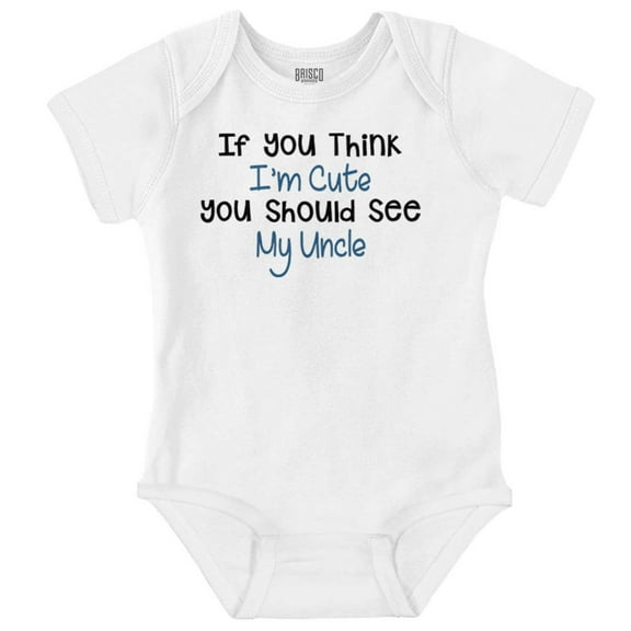 Think Im Cute You Should See Uncle Romper Boys or Girls Infant Baby Brisco Brands NB