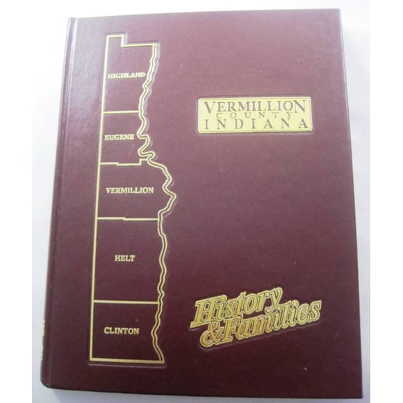 Vermillion County, Indiana, History and Family