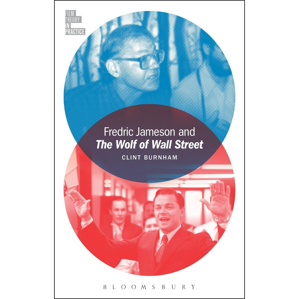 Film Theory in Practice Fredric Jameson and the Wolf of