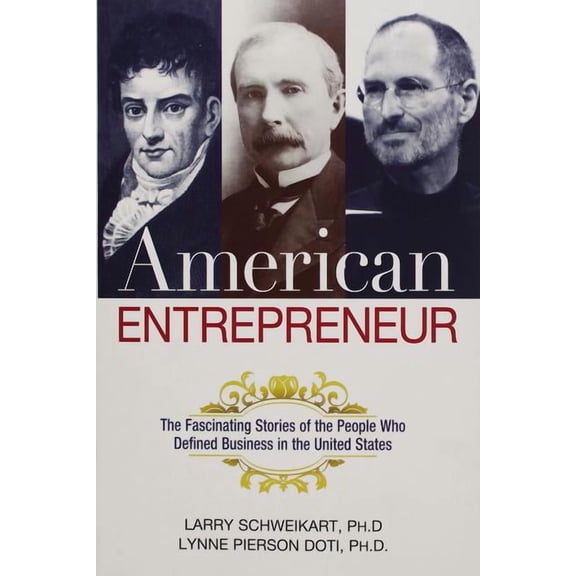 American Entrepreneur: The Fascinating Stories of the People Who Defined Business in the United States, (Paperback)