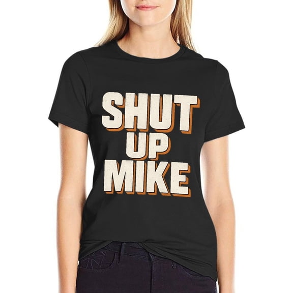 Shut Up Mike Women Short Sleeve Tops Summer Basic Tee T Shirts 3X-Large