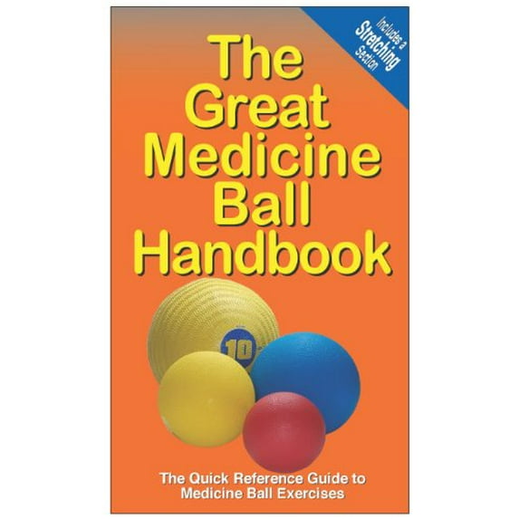Pre-Owned The Great Medicine Ball Handbook (Paperback) 0969677391 9780969677390