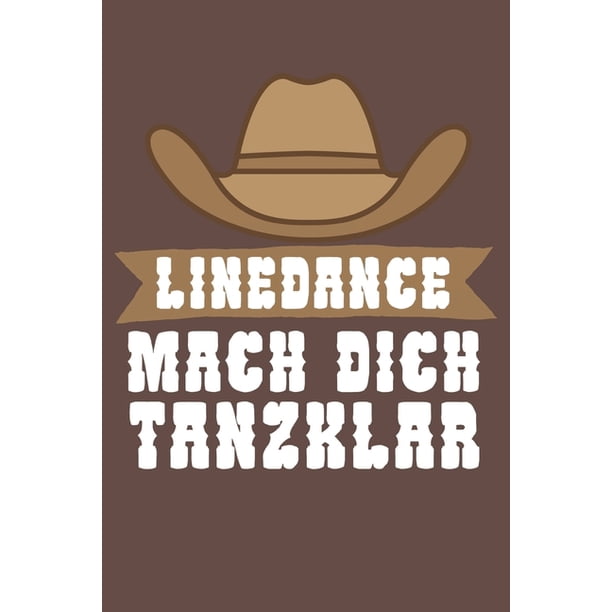 Linedance mach dich tanzklar Notizbuch fï¿½r Linedance Tï¿½nzer mit