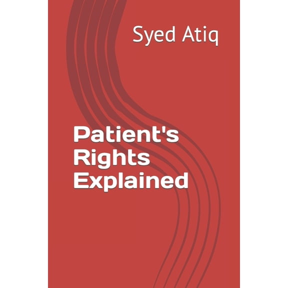 Patient's Rights Explained, (Paperback)