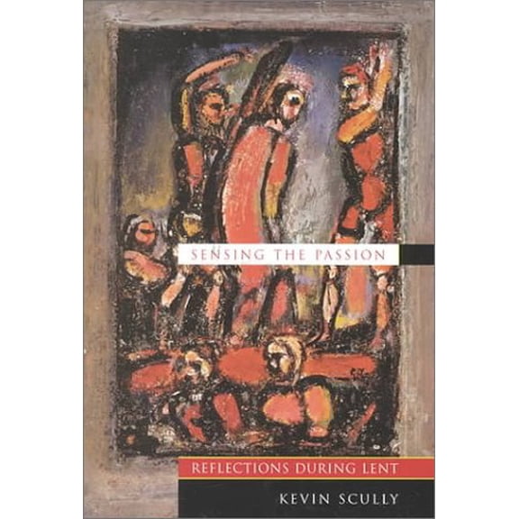 Pre-Owned Sensing the Passion: Reflections During Lent, 9780835809177, 083580917X, Paperback,
