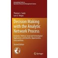 thumbnail image 2 of Decision Making with the Analytic Network Process: Economic, Political, Social and Technological Applications with Benefits, Opportunities, Costs and ... in Operations Research and Management Science), 2 of 4