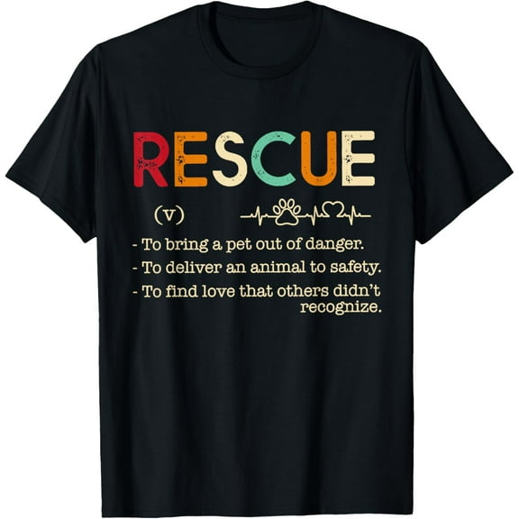 Rescue Definition Animal Lovers Funny Rescue Pet Tee T-Shirt
