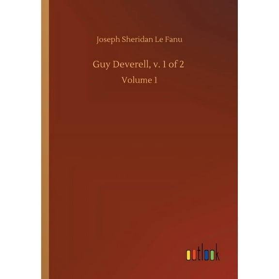 Guy Deverell, v. 1 of 2: Volume 1