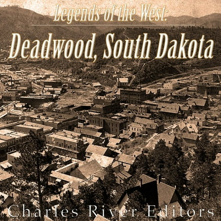 Legends of the West: Deadwood, South Dakota - (Best Time To Visit Deadwood South Dakota)
