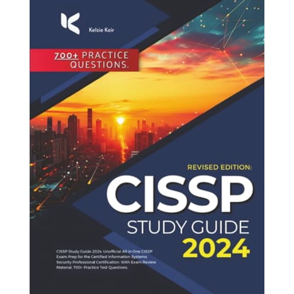 Pre-Owned CISSP Study Guide 2024: Unofficial All in One CISSP Exam Prep for the Certified Information Systems Security Professional Certification. With Exam Review Material, 700+ Practice Test Questions.