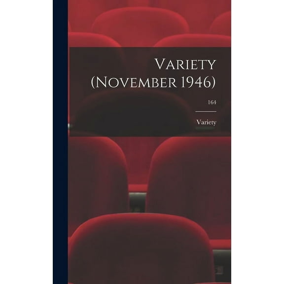 Variety (November 1946); 164, (Hardcover)
