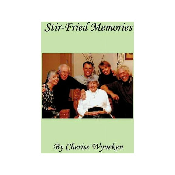 Stir-Fried Memories (Paperback)