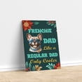 thumbnail image 3 of French Bulldog Dad Like a Regular Dad Only Cooler Happy Father's Day Vertical Matte Canvas Poster Dog Lover Gifts Wall Art Home Decor - 02007, 3 of 5