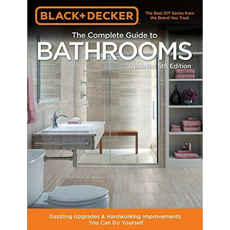 Black & Decker The Book of Home How-To: The Complete Photo Guide to Home  Repair & Improvement (Hardcover)