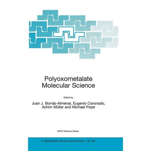 NATO Science Series II: Mathematics, Phy Polyoxometalate Molecular Science, Book 98, (Hardcover)