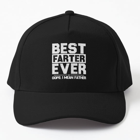 Jahat Funny Fathers Day Best Farter Ever Oops I Mean Father Fart Cap, Hats For Men, Gift For Him