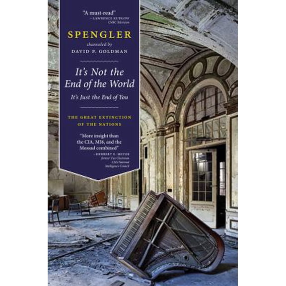 Pre-Owned It's Not the End of the World, It's Just the End of You: The Great Extinction of the Nations (Paperback) 1614122024 9781614122029