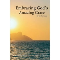 Embracing God's Amazing Grace, (Paperback)