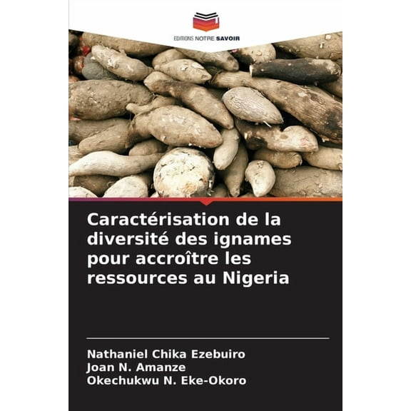 Caractérisation de la diversité des ignames pour accroître les ressources au Nigeria, (Paperback)