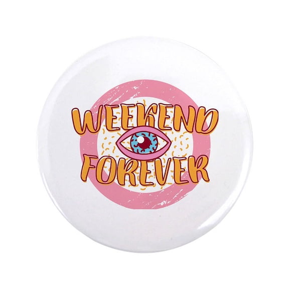 CafePress - Retro 80S Weekend Forever 3.5 Button - 3.5" Button