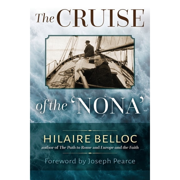 The Cruise of the Nona: The Story of a Cruise from Holyhead to the Wash, with Reflections and Judgments on Life and Lett, (Paperback)