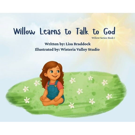 Willow Willow Learns to Talk to God, Book 1, (Hardcover)