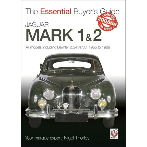 Essential Buyer's Guide Jaguar Mark 1 & 2 (All Models Including Daimler 2.5-Litre V8) 1955 to 1969: The Essential Buyer's Guide, (Paperback)