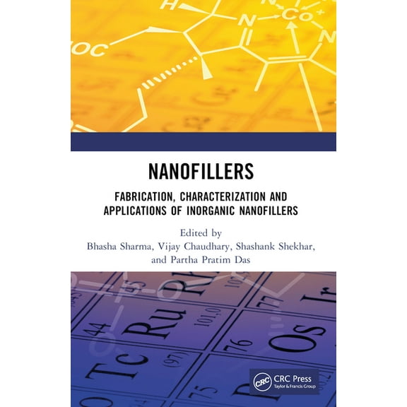 Nanofillers: Fabrication, Characterization and Applications of Inorganic Nanofillers, (Paperback)