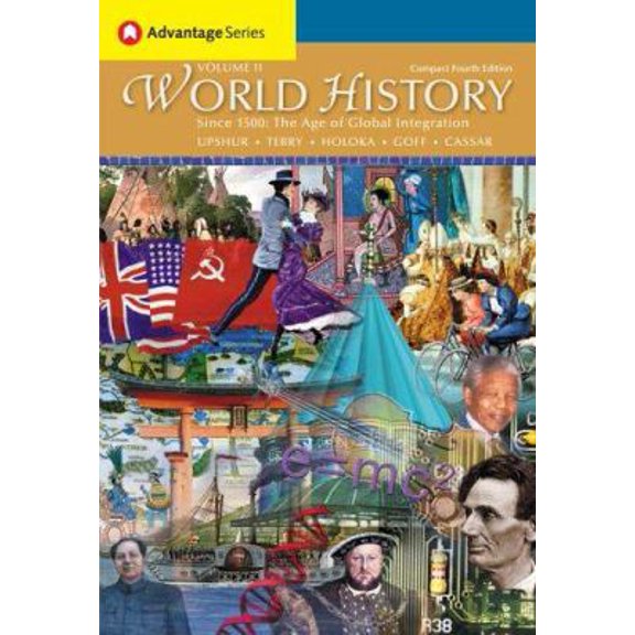 Pre-Owned Cengage Advantage Books: World History, Since 1500: The Age of Global Integration, Volume II, Compact Edition (Paperback) 0495129259 9780495129257