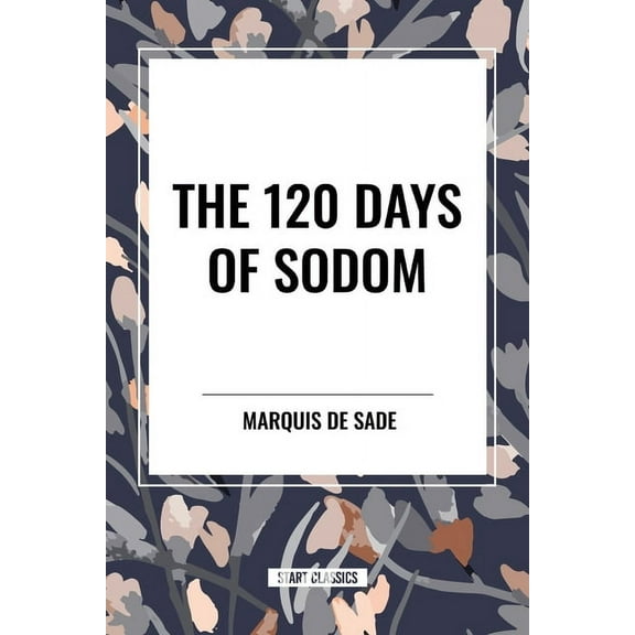 The 120 Days of Sodom, (Paperback)