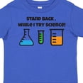 thumbnail image 4 of Inktastic Stand Back, While I Try Science Boys or Girls Toddler T-Shirt, 4 of 5