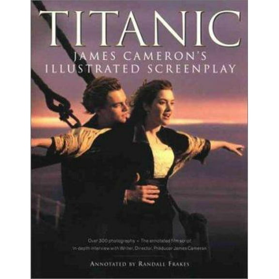 Pre-Owned Titanic: James Cameron's Illustrated Screenplay (Paperback) 0060953071 9780060953072