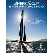 America's Cup San Francisco: The Official Guide [Hardcover - Used]