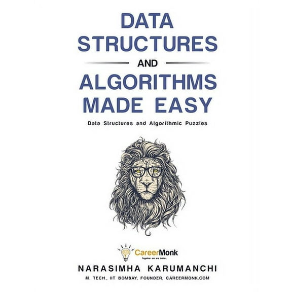Data Structures and Algorithms Made Easy: Data Structures and Algorithmic Puzzles (Paperback)