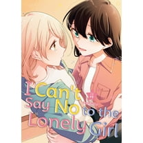 I Can't Say No to the Lonely Girl I Can't Say No to the Lonely Girl 4, (Paperback)