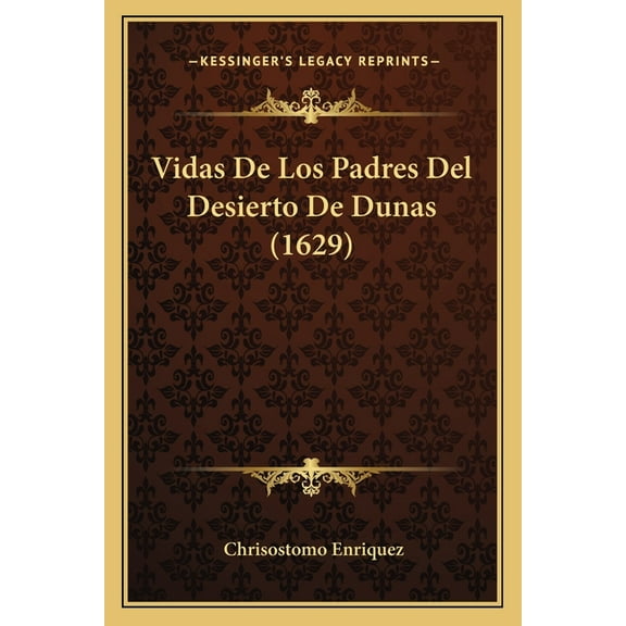 Vidas De Los Padres Del Desierto De Dunas (1629) (Paperback)