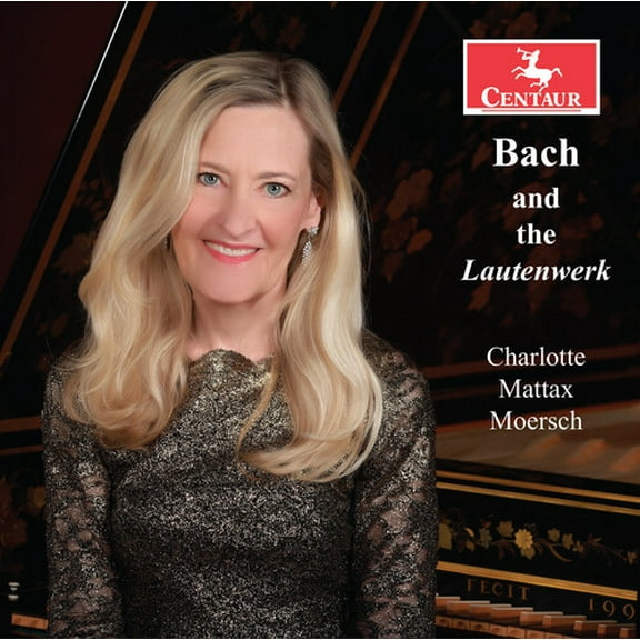 Charlotte Mattax Moersch - Bach & the Lautenwerk - Music & Performance - CD