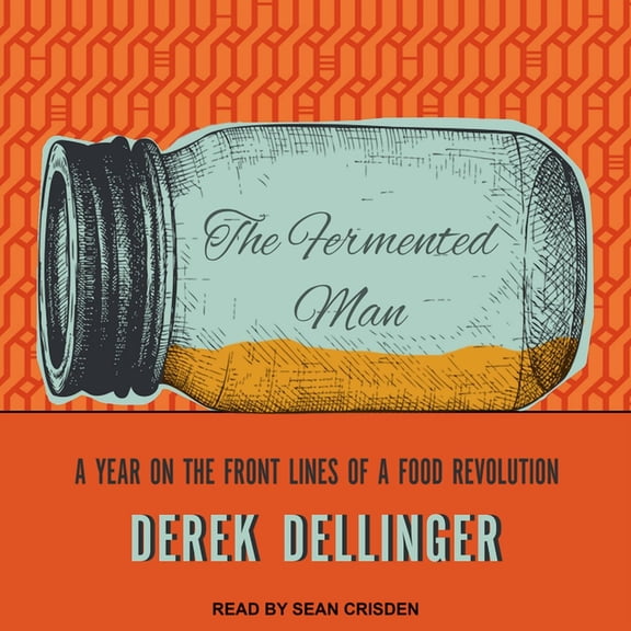 The Fermented Man (Audiobook)