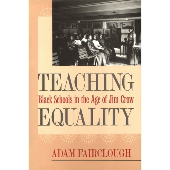 Mercer University Lamar Memorial Lecture Teaching Equality: Black Schools in the Age of Jim Crow, Book 43, (Paperback)