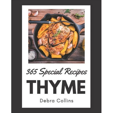 365 Special Thyme Recipes : A Must-have Thyme Cookbook for Everyone (Paperback)