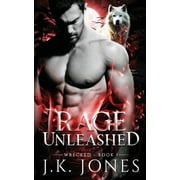 Unleashed Fury Saga: Rage Unleashed: Wrecked (Paperback)