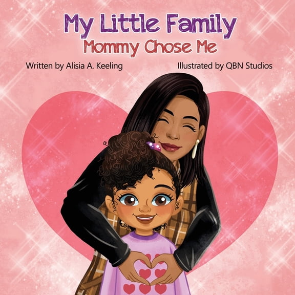My Little Family: Mommy Chose Me, (Paperback)
